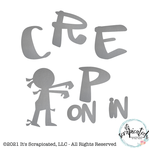 Porch Candy® - CREEP ON IN  - Bare Metal Design Set
